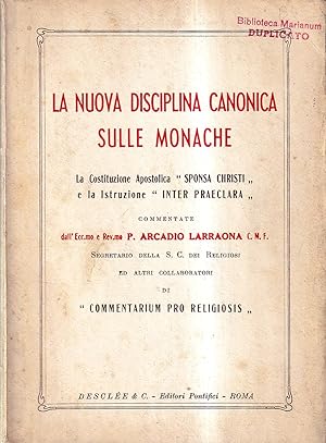 La nuova disciplina canonica sulle monache. La Costituzione Apostolica Sponsa Christi e la Istruz...