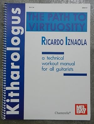 Kitharologus. The path to virtuasity. A technical workout manual for all guitarists.