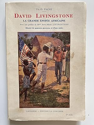 David Livingstone. La grandse épopée africaine 1813-1873.