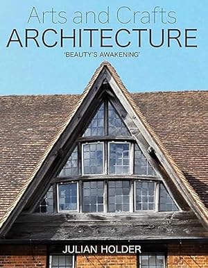 Arts and Crafts Architecture: 'Beauty's Awakening'