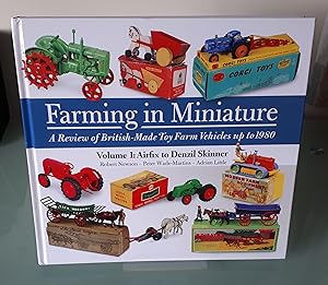 Farming in Miniature: Airfix to Denzil Skinner 1: A Review of British-made Toy Farm Vehicles Up t...