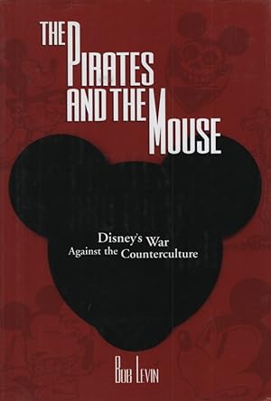 Pirates & the Mouse: Disneys War Against the Counterculture.
