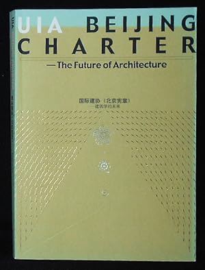 UIA Beijing Charter: The Future of Architecture