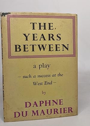 The years between a play - such a success at the west end -