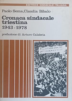 Cronaca sindacale triestina 1943-1978.
