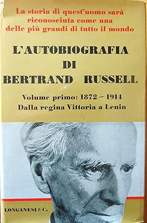 Lautobiografia di Bertrand Russell. Volume primo: 1872  1914. Dalla regina Vittoria a Lenin