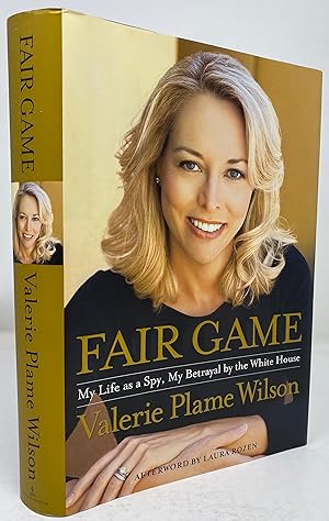 Fair Game: My Life as a Spy, My Betrayal by the White House