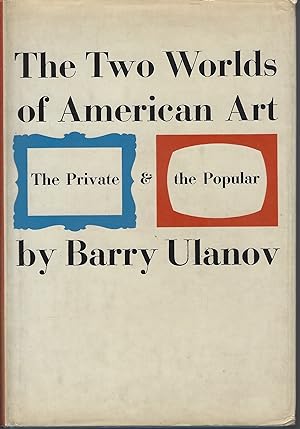 The Two Worlds of American Art -The Private and the Popular