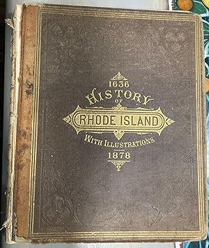 History of the State of Rhode Island with illustrations from Original Sketches 1636 1878