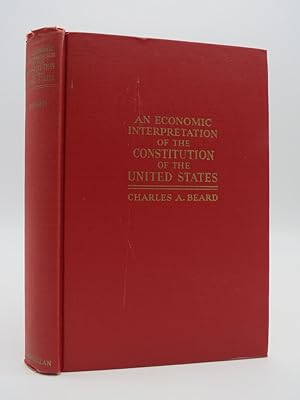 AN ECONOMIC INTERPRETATION OF THE CONSTITUTION OF THE UNITED STATES