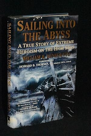 Sailing Into the Abyss: A True Story of Extreme Heroism on the High Seas