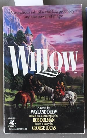 Willow Movie Tie-In Starring - Val Kilmer, Joanne Whalley, Warwick Davis; 1st Paperback Edition;