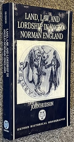 Land, Law, and Lordship in Anglo-Norman England