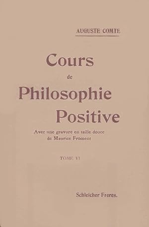 Cours de philosophie positive. Tome VI