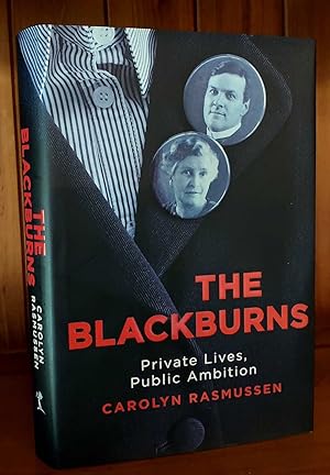 THE BLACKBURNS Private Lives, Public Ambitions
