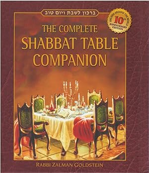 The Complete Shabbat Table Companion (10th Anniversary Edition)
