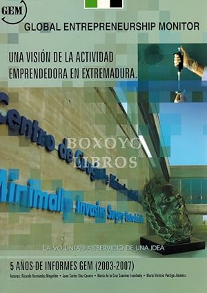 Global Entrepreneurship Monitor: Una visión de la actividad emprendedora en Extremadura
