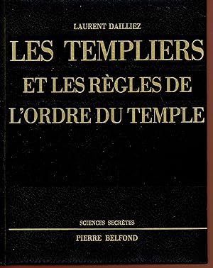 Les templiers et les règles de l'ordre du temple