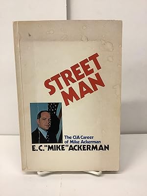 Street Man, The CIA Career of Mike Ackerman