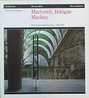 Martorell, Bohigas, Mackay. Trente ans d'architecture