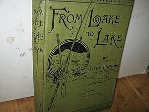 From Lake To Lake; Or, A Trip Across Country. A Narrative Of The Wilds Of Maine.