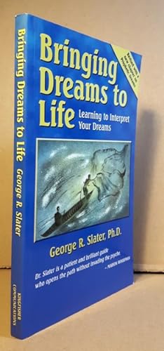 Bringing Dreams to Life: Learning to Interpret Your Dreams -(signed)- (revised edition) (with wor...