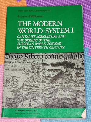 The Modern World-System I: Capitalist Agriculture and the Origins of the European World-Economy i...