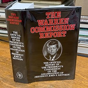 Warren Commission Report: The Official Report of the President's Commission on the Assassination ...