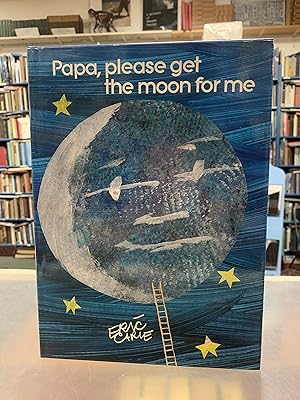 Eric Carle / Papa Please Get the Moon for Me Signed 1st Edition 1986