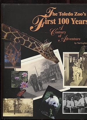The Toledo Zoo's First 100 Years: A Century of Adventure