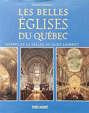 Les belles églises du Québec, Québec et la vallée du Saint-Laurent