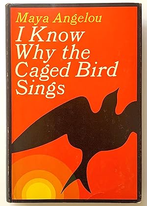 I Know Why the Caged Bird Sings [first edition]