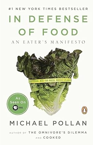 In Defense of Food: An Eater's Manifesto