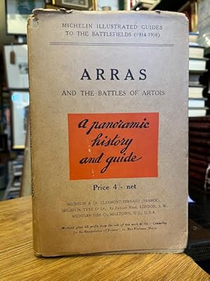 Arras and the Battles of Artois: A panoramic history and guide (Illustrated Michelin Guides to th...