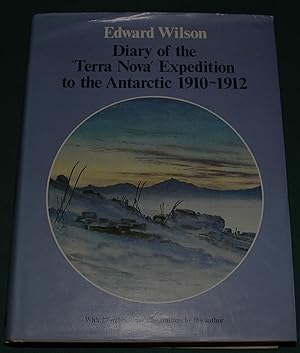Diary of the Terra Nova Expedition To The Antarctic 1910-1912. An account of Scott's Last expedit...