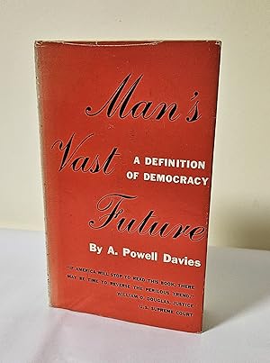 Man's Vast Future; a definition of democracy