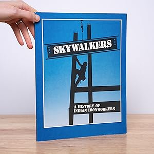 Skywalkers: A History of Indian Ironworkers