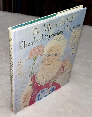 The Life and Art of Elizabeth "Grandma" Layton