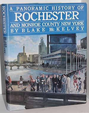 A Panoramic History of Rochester and Monroe County, New York