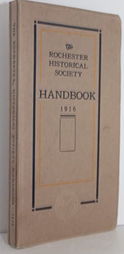 The Rochester Historical Society Handbook - 1916