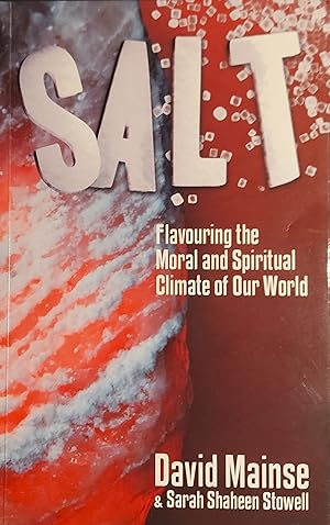 SALT; Flavouring the Moral and Spiritual Climate of Our World