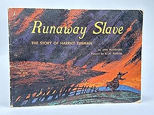 RUNAWAY SLAVE: The Story of Harriet Tubman.