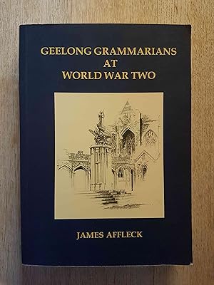 Geelong Grammarians at World War Two