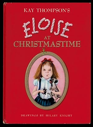 ELOISE AT CHRISTMASTIME. Drawings by Hilary Knight.