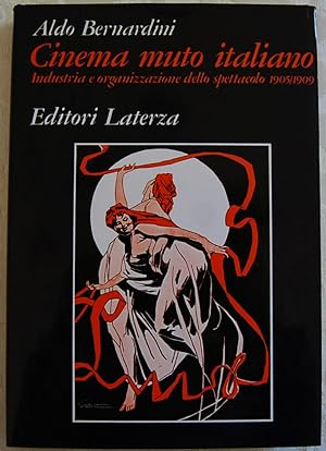 CINEMA MUTO ITALIANO. VOLUME 2. INDUSTRIA E ORGANIZZAZIONE DELLO SPETTACOLO. 1905 / 1909.