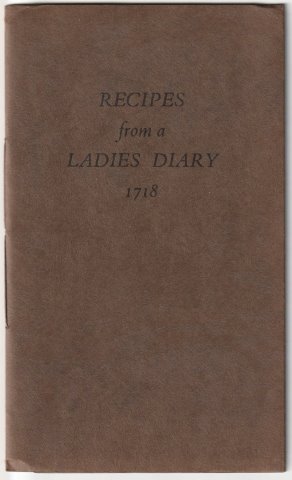 Recipes from a Ladies Diary 1718.