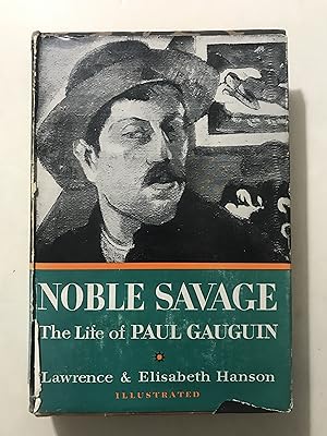 Noble Savage: The Life of Paul Gauguin