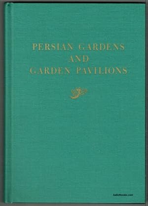 Persian Gardens And Garden Pavilions