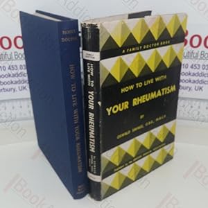 How to Live with Your Rheumatism (A Family Doctor Book)