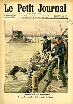 "LE PETIT JOURNAL N°1099 du 10/12/1911" LA CATASTROPHE DU VAUDELENAY : Descente des scaphandriers...